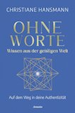 Ohne Worte - Wissen aus der geistigen Welt